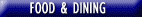 FOOD & DINING